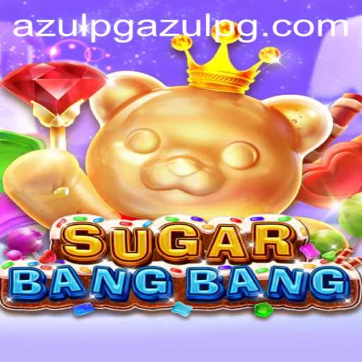 Discover the Exciting World of SUGARBANGBANG: Innovative Gameplay and Strategies